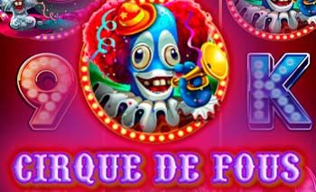 Cirque De Fous